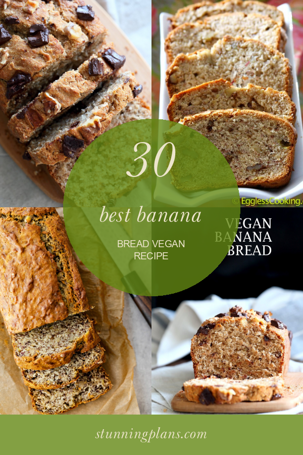 30 Best Banana Bread Vegan Recipe - Home, Family, Style And Art Ideas